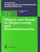 History and Trends in Bioprocessing and Biotransformation