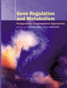 Gene Regulation and Metabolism Post Genomic Computational Approaches