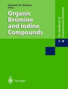 Organic Bromine and Iodine Compounds v 3 Pt R The Handbook of Environmental Chemistry