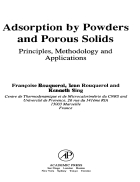 Adsorption by Powders and Porous Solids Principles Methodology and Applications