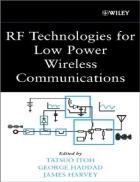 RF Technologies for Low Power Wireless Communications