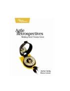 Agile Retrospectives Making Good Teams Great