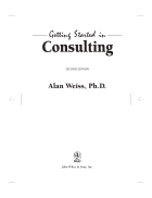 Getting Started in Consulting Second Edition