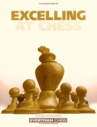 Excelling at Chess Everyman Chess