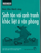 Bước đến thành công Sinh tồn với cạnh trang khốc liệt ở văn phòng