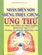 Nhận diện sớm những triệu chứng ung thư