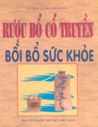 Rượu bổ cổ truyền bồi bổ sức khỏe