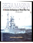 Regiamarina Italian Battleships of World War Two a Pictorial History