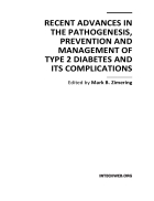 Recent Advances in the Pathogenesis Prevention and Management of Type 2 Diabetes and its Complications