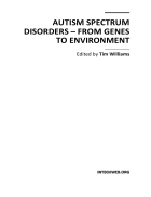 Autism Spectrum Disorders From Genes to Environment