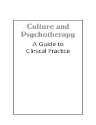 Culture and Psychotherapy A Guide to Clinical Practice