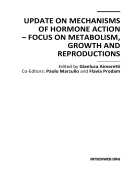 Update on Mechanisms of Hormone Action Focus on Metabolism Growth and Reproductions