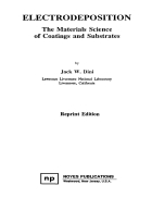 Electrodeposition The Materials Science of Coatings and Substrates