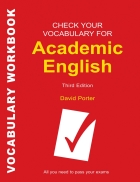 Check Your Vocabulary for Academic English All You Need to Pass Your Exams Check Your Vocabulary