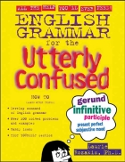 English Grammar For The Utterly Confused