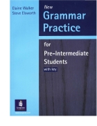 New Grammar Practice for Pre intermediate Students With Key