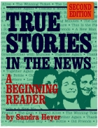 True Stories In The News A Beginner Reader