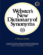 Webster s New Dictionary of Synonyms A Dictionary of Discriminated Synonyms with Antonyms and Analogous and Contrasted Words