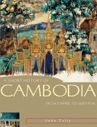 A Short History of Cambodia