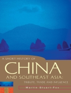 A Short History of China and Southeast Asia Tribute Trade and Influence