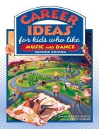 Career Ideas for Kids Who Like Music and Dance 2nd Edition