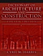 Dictionary of Architecture Construction 4 Edition