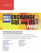 The Best Damn Exchange SQL and IIS Book Period Nov 2007