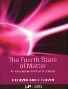 The Fourth State of Matter an Introduction to Plasma Science