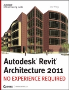 Autodesk Revit Architecture 2011 No Experience Required