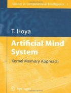 Artificial Mind System Kernel Memory Approach