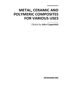 Metal Ceramic and Polymeric Composites for Various Uses