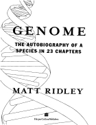 Genome The Autobiography of a Species in 23 Chapters