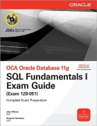 OCA Oracle Database 11g SQL Fundamentals I Exam Guide