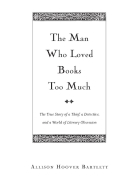 The Man Who Loved Books Too Much