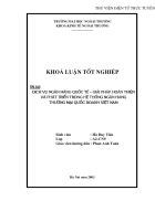 Dịch vụ ngân hàng quốc tế giải pháp hoàn thiện và phát triển trong hệ thống các ngân hàng thương mại quốc doanh Việt Nam