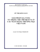 Giải Pháp Gia Tăng Tỷ Trọng Thu Phí Dịch Vụ Ở Các Ngân Hàng Thương Mại Việt Nam