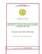 Lập kế hoạch nguyên liệu gạo Nàng Nhen cho công ty ANGIMEX tại huyện Tịnh Biên giai đoạn 2007 2012