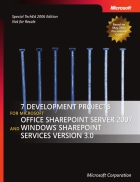 7Development Projects with the 2007 Microsoft Office System and Windows SharePoint Services 2007