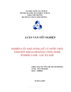 Nghiên cứu khả năng xử lý nước thải tinh bột khoai mì bằng công nghệ Hybrid UASB lọc kỵ khí