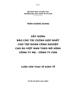 Xây dựng báo cáo tài chính hợp nhất cho tập đoàn công nghiệp cao su Việt Nam theo mô hình công ty mẹ công ty con