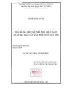 Tận dụng một số phế phụ liệu giàu glucid tạo các sản phẩm có giá trị