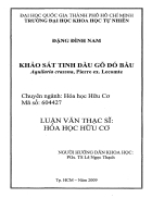 Khảo sát tinh dầu gỗ dó bầu Aquilaria crassna Pierre ex Lecomte