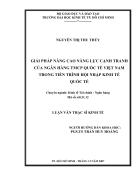 Giải pháp nâng cao năng lực cạnh tranh của Ngân hàng thương mại cổ phần Quốc tế Việt Nam trong tiến trình hội nhập kinh tế Quốc tế