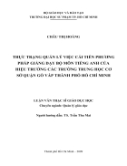 Thực trạng quản lý việc cải tiến phương pháp giảng dạy bộ môn tiếng Anh của hiệu trưởng các trường trung học cơ sở quận Gò Vấp thành phố Hồ Chí Minh