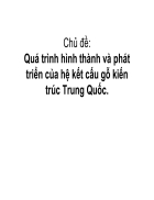 Quá trình hình thành và phát triển của hệ kết cấu gỗ kiến trúc Trung Quốc