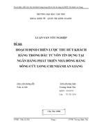 Hoạch định chiến lược thu hút khách hàng trong đầu tư vốn tín dụng tại Ngân hàng phát triển nhà Đồng bằng sông Cửu Long Chi nhánh An Giang