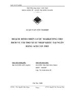 Hoạch định chiến lược marketing cho dịch vụ tài trợ xuất nhập khẩu tại ngân hàng acb cần thơ