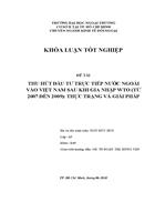 Thu hút đầu tư trực tiếp nước ngoài vào việt nam sau khi gia nhập wto từ 2007 đến 2009 thực trạng và giải pháp