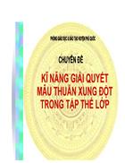 Kĩ năng giaỈ QUYẾT MÂU THUẨN XUNG ĐỘT