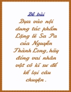 Đóng vai cô kĩ sự trẻ kể lại chuyện Lặng lẽ Sa pa